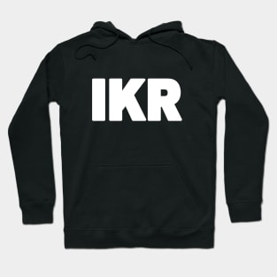 IKR | Text Slang Hoodie